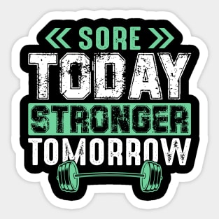 Sore Today Stronger Tomorrow - Gym Hustle Sticker